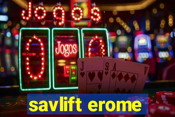 savlift erome